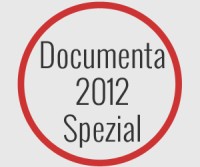 Documenta 2012 - die wichtigsten Infos auf einen Blick