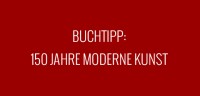 Buch: 150 Jahre moderne Kunst - Will Gompertz klrt auf