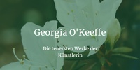 Rekordpreis - Georgia OKeeffe nun teuerste Knstlerin