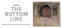 Drawing The Bottom Line - 53 Knstler und die Zeichnung in der Gegenwartskunst