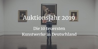 Auktionen 2019 - die 10 teuersten Kunstwerke in Deutschland