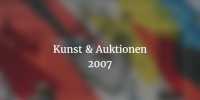 Jahresrckblick 2007 Kunst und Auktionen