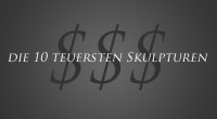 Top10 - die teuersten Skulpturen bei Auktionen